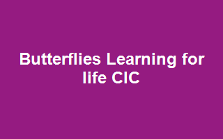 Butterflies Learning for life CIC